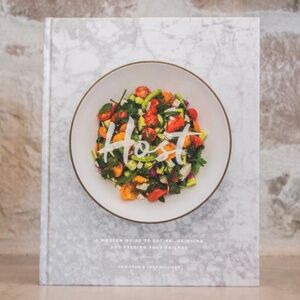NEW Host: A Modern Guide to Eating, Drinking, and Feeding Your Friends Book